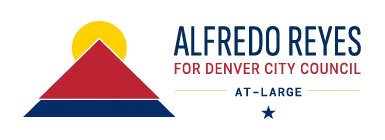 Alfredo Reyes for Denver City Council At-Large
